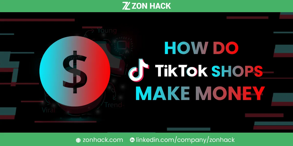 How Do TikTok Shops Make Money