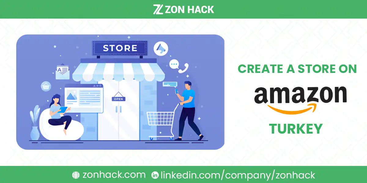 How Can You Create a Store on Amazon Turkey