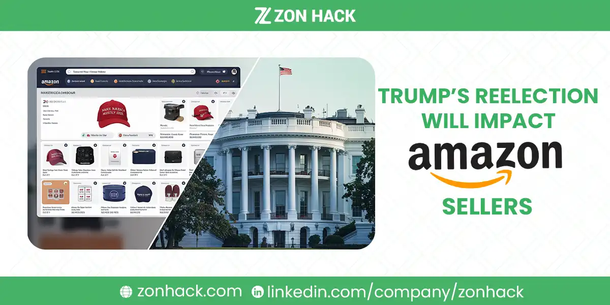 How Trump’s Reelection Will Impact Amazon Sellers?