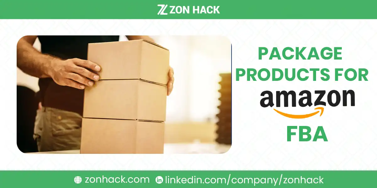 How to Package Products for Amazon FBA