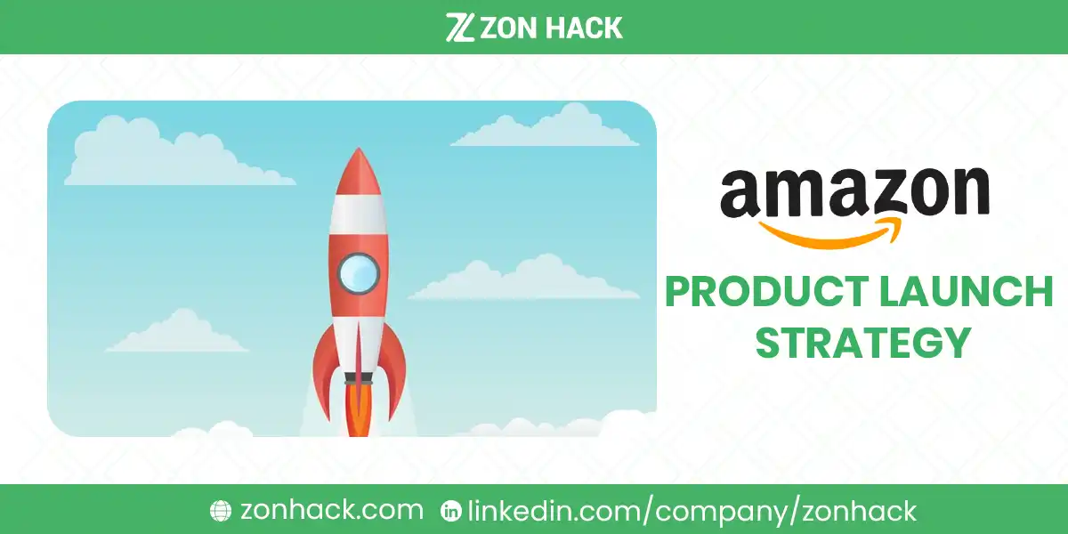 How to Set Up Amazon Product Launch Strategy