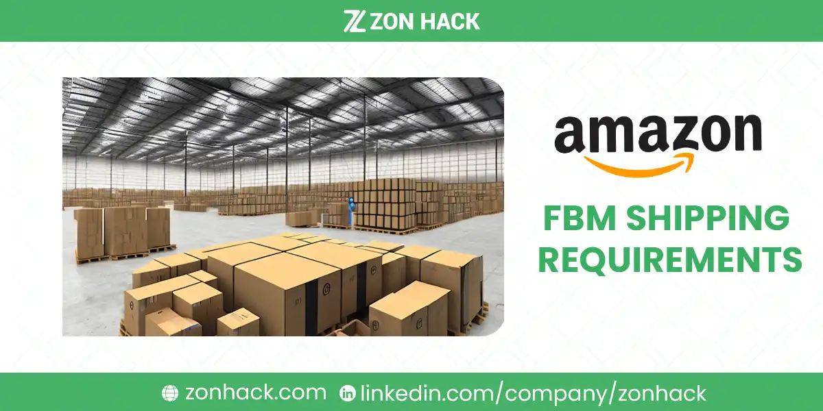 Amazon FBM Shipping Requirements: A Guide for Sellers